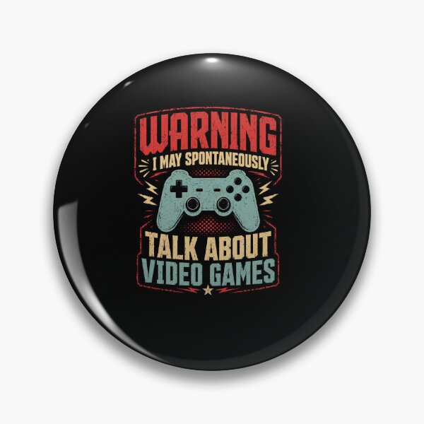 Item preview, Warning I May Spontaneously Talk About Video Games Funny Gamer Quote designed and sold by msaloyach.