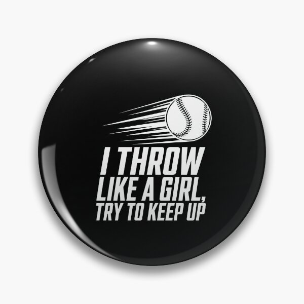 Item preview, Baseball I Throw Like a Girl Try to Keep Up designed and sold by Uglyandcute.