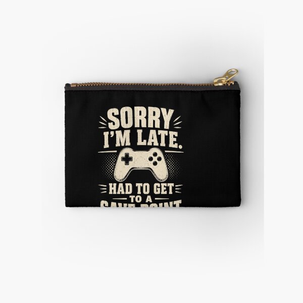 Item preview, Sorry I'm Late Had To Get To A Save Point Funny Gamer Quote Design designed and sold by msaloyach.