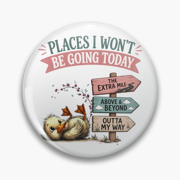 Item preview, Places I Won't Be Going Today designed and sold by Eclectic Monkey.