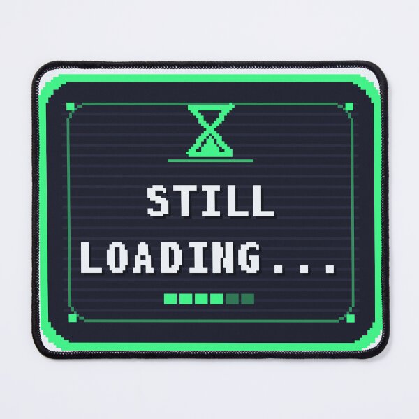 Item preview, Still Loading — Funny Gamer Sticker designed and sold by One More Run.