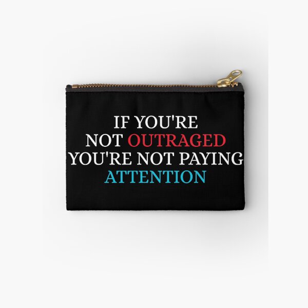 Item preview, If you're not outraged you're not paying attention designed and sold by Dondonmart.