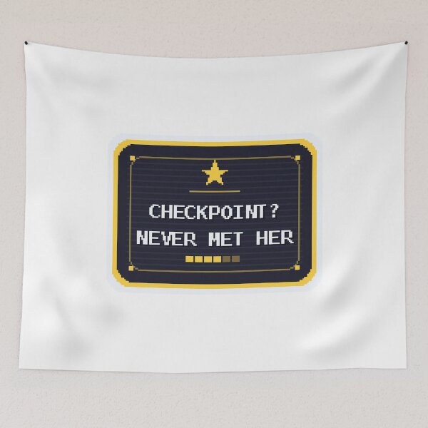 Item preview, Checkpoint? Never Met Her — Funny Gamer Sticker designed and sold by One More Run.