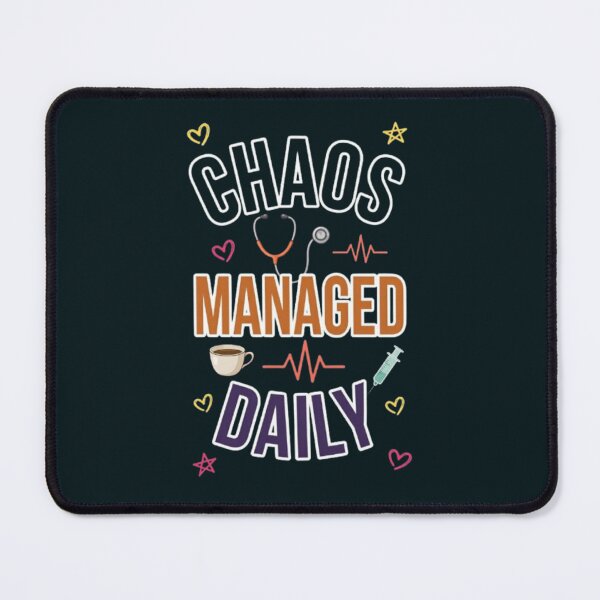 Item preview, Chaos Managed Daily Funny Nurse Healthcare Worker Gift Tshirt designed and sold by HopeAndHustle.