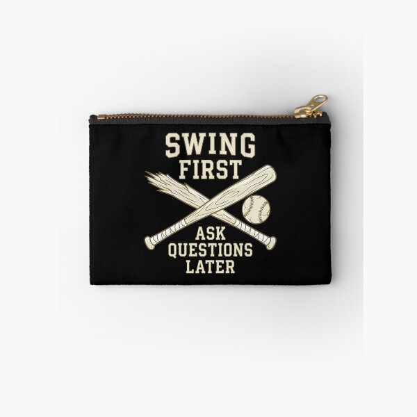 Item preview, Baseball Bat Swing First Quote "SWING FIRST, ASK QUESTIONS LATER" designed and sold by Uglyandcute.