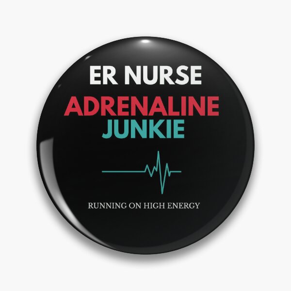 Item preview, ER Nurse Adrenaline Junkie designed and sold by amndro.