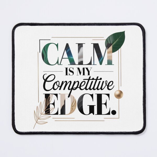 Item preview, Calm Is My Competitive Edge Typography. Minimalist Motivational Quote Aesthetic Design. Mindset & Self Growth Gift designed and sold by Aarvya Fashion Club ( A.F.C ).