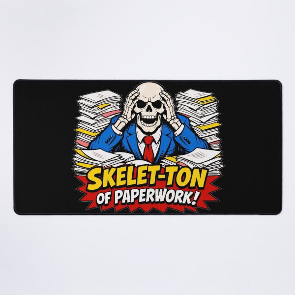 Item preview, Skelet-ton of Paperwork Funny Office Skeleton Pun designed and sold by DeliaDesignsCo.
