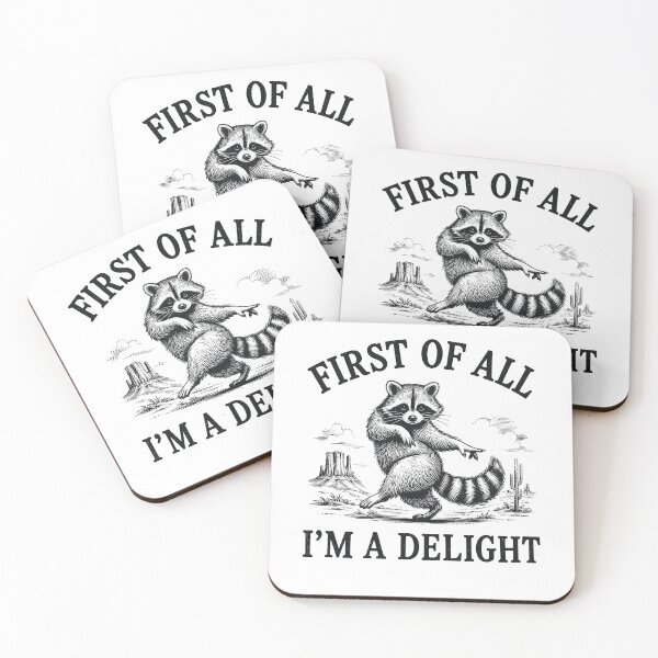 Item preview, First Of All Im A Delight Raccoon Memes designed and sold by KarimSoCute.