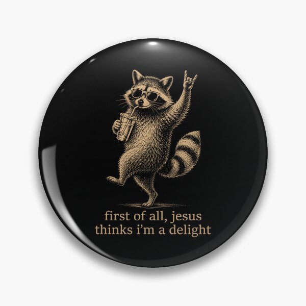 Item preview, First Of All Jesus Thinks I'm A Delight Raccoon Christian designed and sold by KarimSoCute.