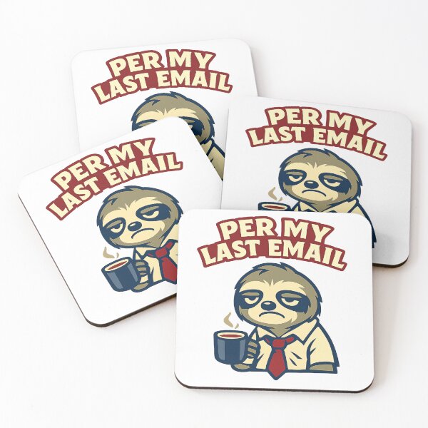 Item preview, Per My Last Email Funny Corporate Office Sloth designed and sold by DesignEpic22.