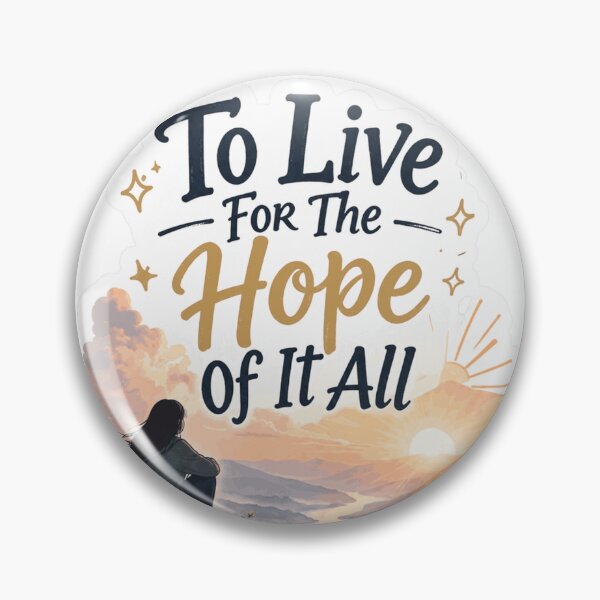 Item preview, To Live for the Hope of It All designed and sold by devonclemon.