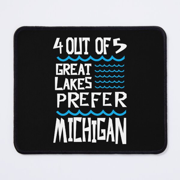 Item preview, 4 Out of 5 Great Lakes Prefer Michigan Funny State Pride designed and sold by ColeLaniTrading.