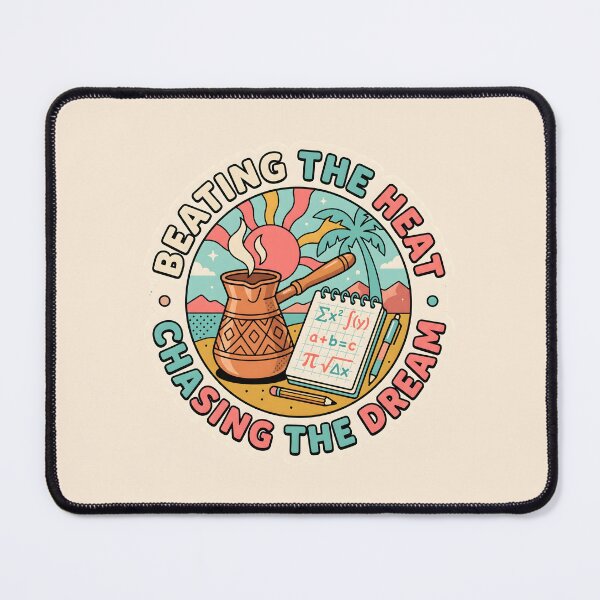 Item preview, Beating The Heat Chasing The Dream Coffee Math designed and sold by SplashTastic.
