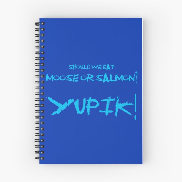 Item preview, Yupik Joke- Should We Eat Moose or Salmon? Yupik! designed and sold by AlaskaExtreme.