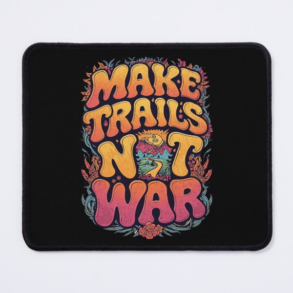 Item preview,  Make Trails Not War Groovy Typography Design designed and sold by Skyrocketz.