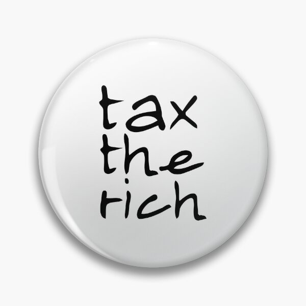 Item preview, Tax the rich designed and sold by Karisdesignss.