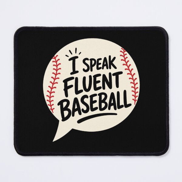 Item preview, Baseball I Speak Fluent Baseball - Funny Sports Quote | Speech Bubble Design designed and sold by Uglyandcute.