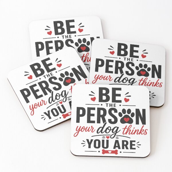 Item preview, Be the Person Your Dog Thinks You Are | Inspirational Dog Lover designed and sold by tmachtan.