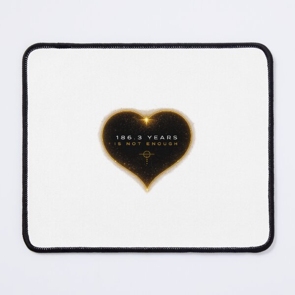 Item preview, 186.3 years is not enough designed and sold by Brianbrad.