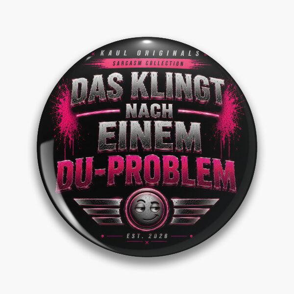 Item preview, That sounds like a "you" problem – Funny sarcasm design | Kaul Originals designed and sold by Peter Kaul.