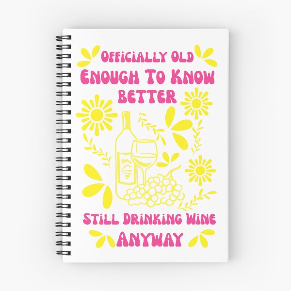 Item preview, Officially Old Enough to Know Better Still Drinking Wine Anyway | Funny Wine Birthday Shirt designed and sold by luckyhue.