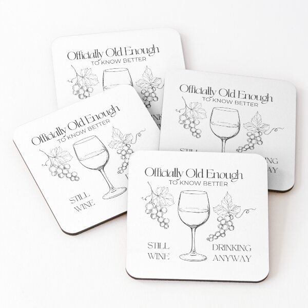 Item preview, Officially Old Enough to Know Better Still Drinking Wine Anyway | Funny Wine Lover Birthday Design designed and sold by luckyhue.