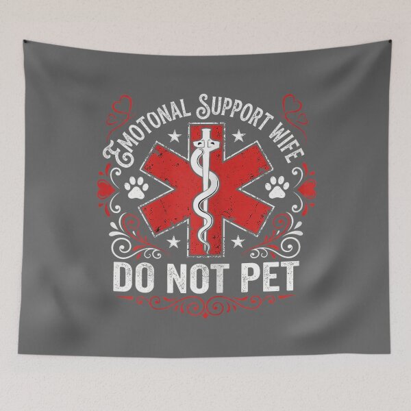 Item preview, Emotional Support Wife Do Not Pet Medical Funny Matching designed and sold by KristineLi.