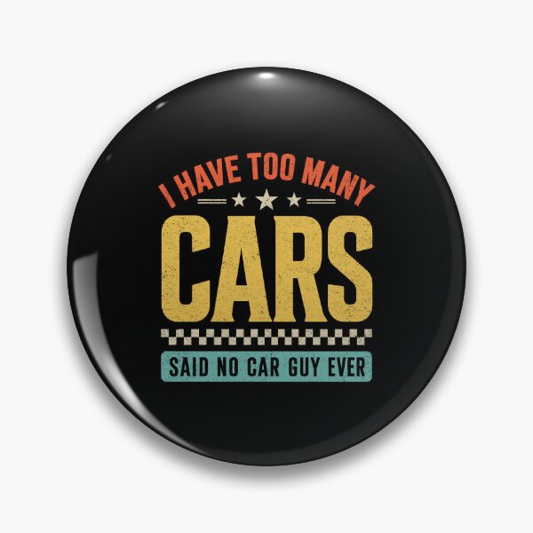 Item preview, I Have Too Many Cars Said No Car Guy Ever designed and sold by wansilastomi.