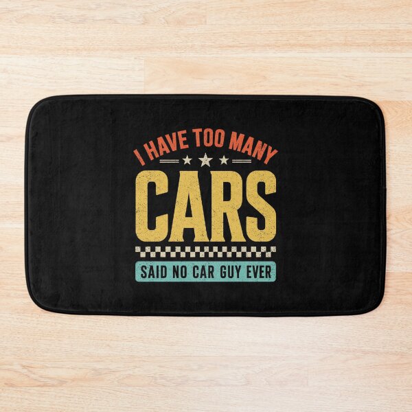 Item preview, I Have Too Many Cars Said No Car Guy Ever designed and sold by wansilastomi.