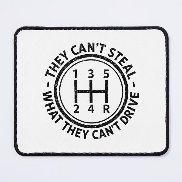 Item preview, They Can't Steal What They Can't Drive Manual Transmission designed and sold by wansilastomi.