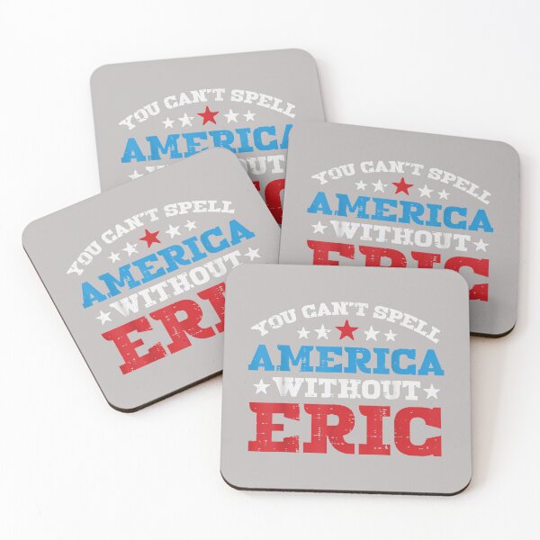 Item preview, Cant Spell America Without Eric 4th of July Patriot Name Men designed and sold by mjohnson9.