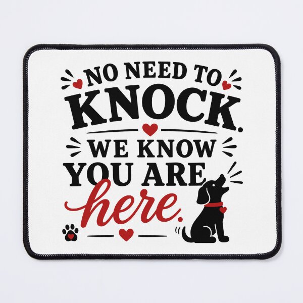 Item preview, No Need to Knock We Know You’re Here | Funny Dog Lover Sign designed and sold by tmachtan.
