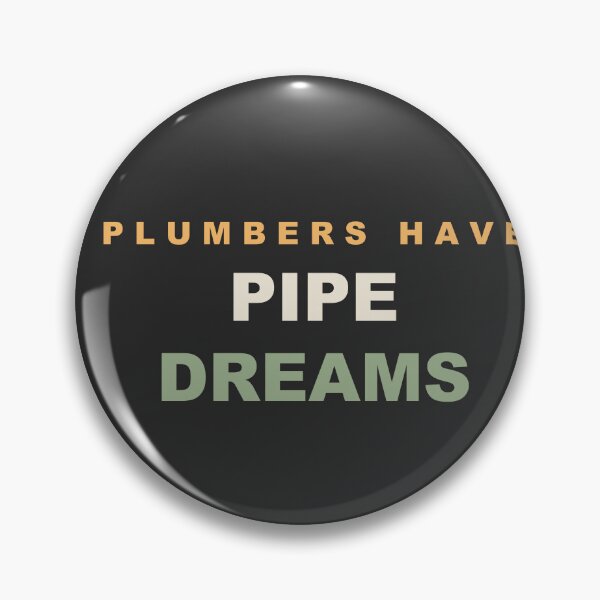 Item preview, Plumbers Have Pipe Dreams - Funny Plumber designed and sold by RetroThreadWorks.