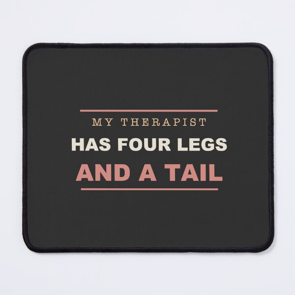 Item preview, My Therapist Has Four Legs And A Tail - Funny Dog Lover designed and sold by RetroThreadWorks.