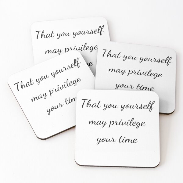 Item preview, “That you yourself may privilege your time” - handwriting black designed and sold by ariksworld.