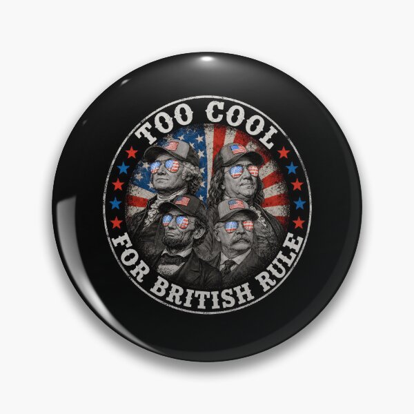 Item preview, Too Cool For British Rule Founding Father designed and sold by Randomera.