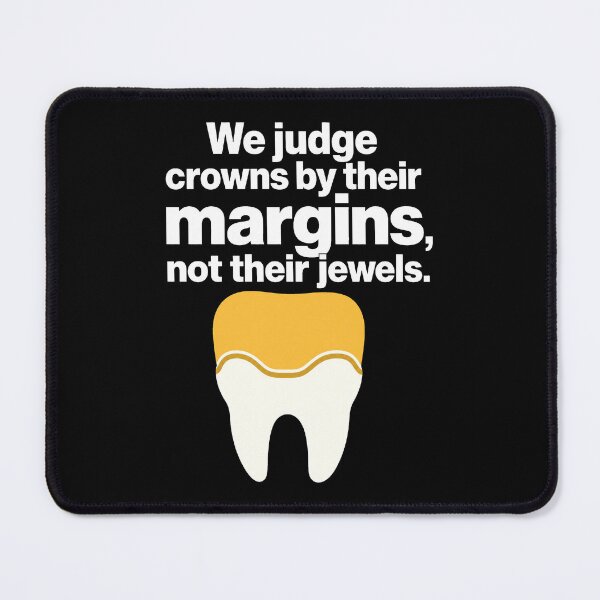 Item preview, Funny joke about crown margins designed and sold by pirminio.