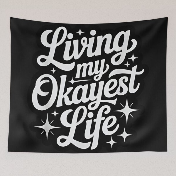 Item preview, Living My Okayest Life designed and sold by INKRebelGraphic.