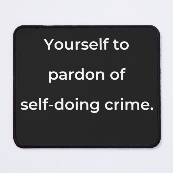 Item preview, “Yourself to pardon of self-doing crime.” - print white designed and sold by ariksworld.
