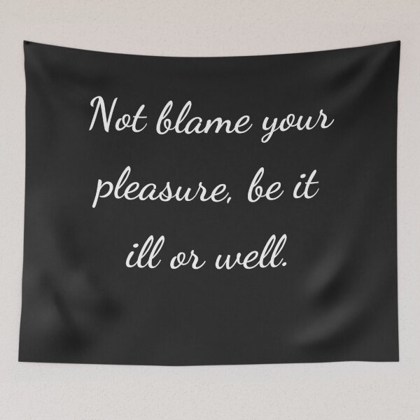 Item preview, “Not blame your pleasure, be it ill or well.” - handwriting white designed and sold by ariksworld.
