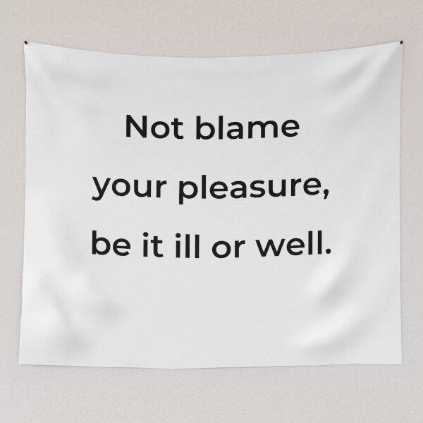 Item preview, “Not blame your pleasure, be it ill or well.” - print black designed and sold by ariksworld.