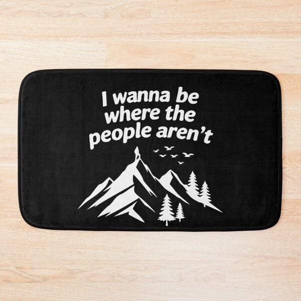 Item preview, I Wanna Be Where The People aren't Camping Lovers Hike designed and sold by Colorfulman.
