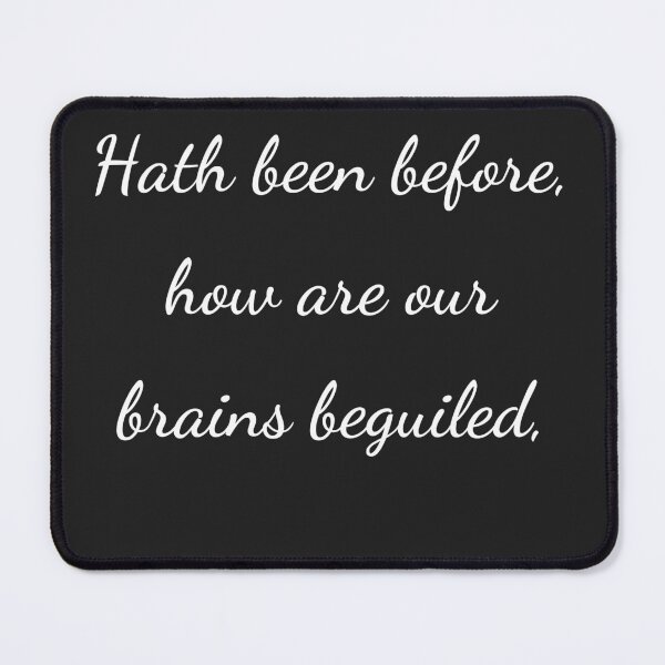 Item preview, “Hath been before, how are our brains beguiled,” - handwriting white designed and sold by ariksworld.