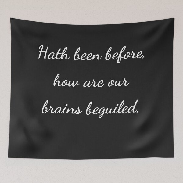 Item preview, “Hath been before, how are our brains beguiled,” - handwriting white designed and sold by ariksworld.