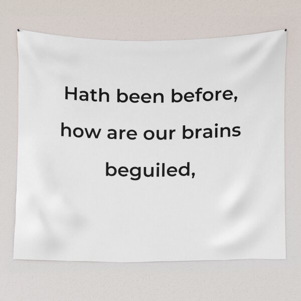 Item preview, “Hath been before, how are our brains beguiled,” - print black designed and sold by ariksworld.