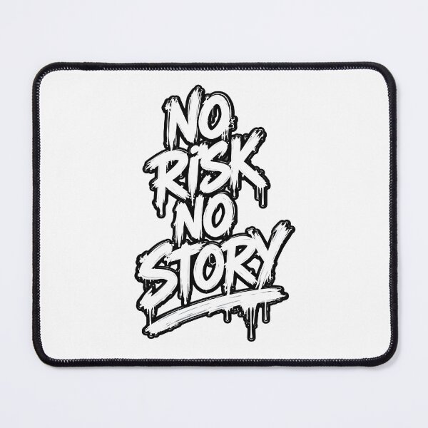 Item preview, No Risk No Story designed and sold by PoTiOnTheTop.