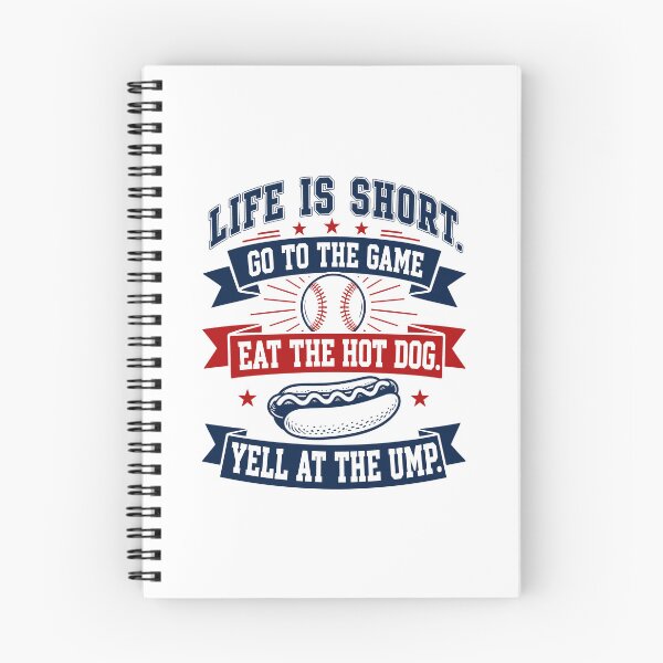 Item preview, Life is Short Go To The Game Eat The Hot Dog Yell At The Ump designed and sold by Randomera.