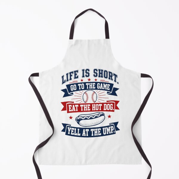 Item preview, Life is Short Go To The Game Eat The Hot Dog Yell At The Ump designed and sold by Randomera.