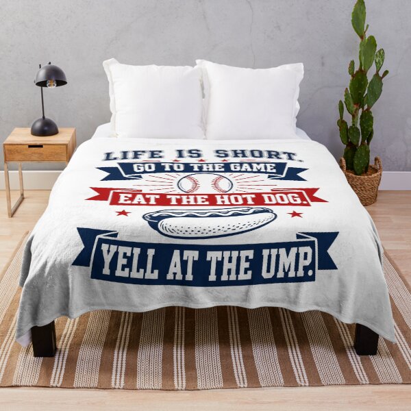 Item preview, Life is Short Go To The Game Eat The Hot Dog Yell At The Ump designed and sold by Randomera.